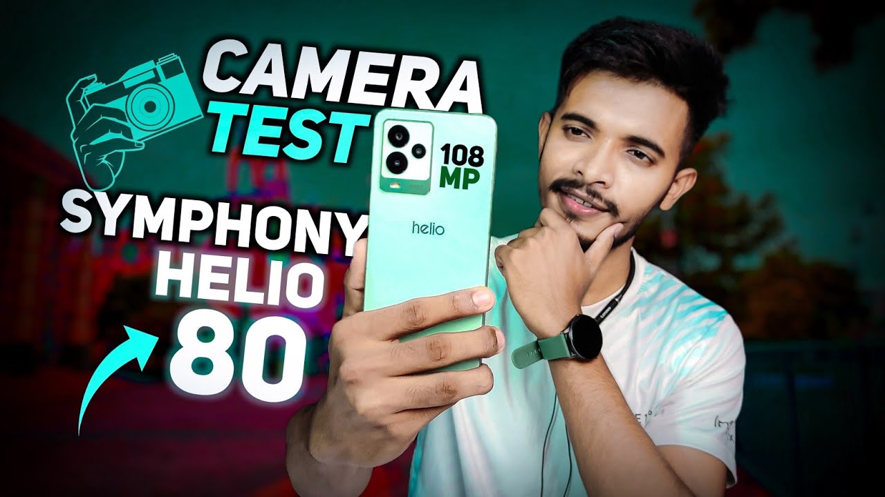 Symphony helio 80 camera test | Symphony helio 80 | 108mp camera কি সত্যিই কাজের?