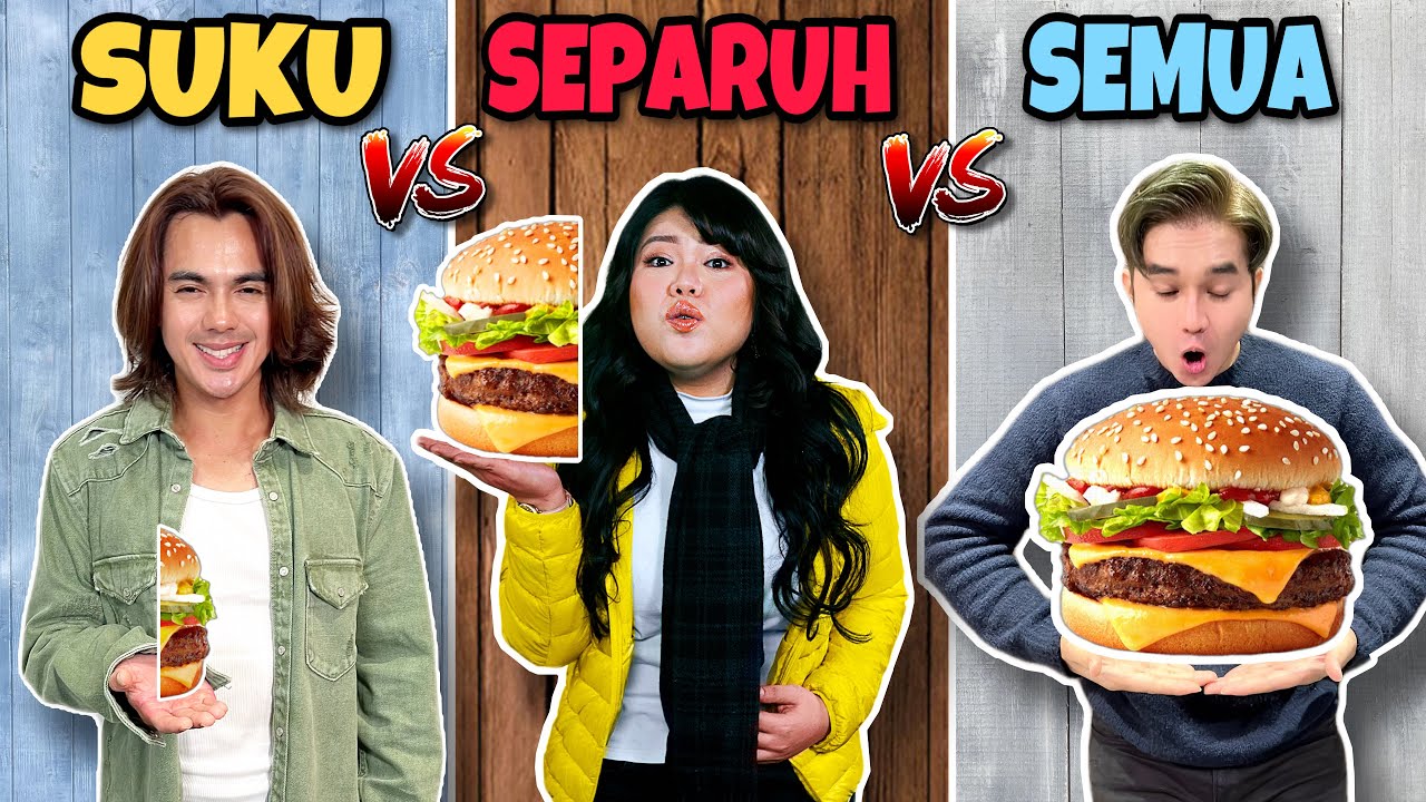 MAKAN MAKANAN SAIZ SUKU vs SEPARUH vs SEMUA