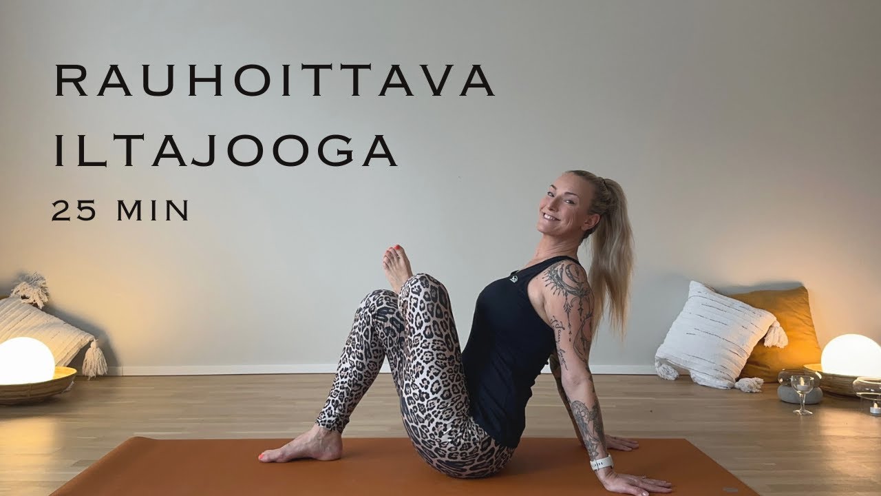Rauhoittava Ilta Jooga Kaikille - Rentoudu ja Palaudu 25 Minuuttia