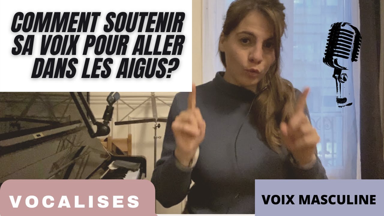 Comment soutenir sa voix dans les aigus (voix masculine)