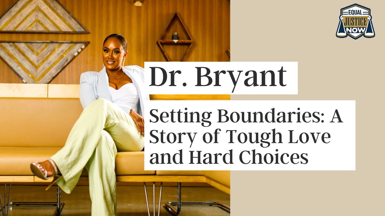 Dr. Bryant on Setting Boundaries and Tough Love