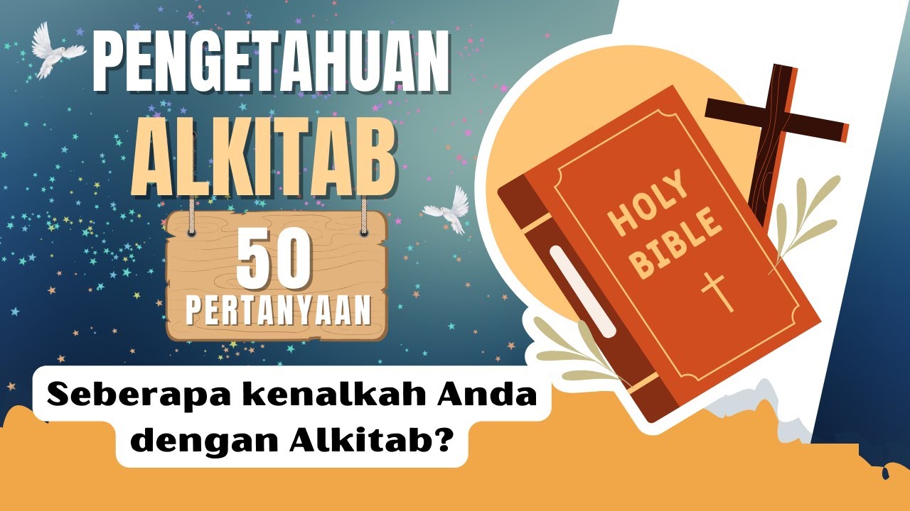Seberapa kenalkah Anda dengan Alkitab? | Kuis Alkitab | Dasar-dasar pengetahuan Alkitab