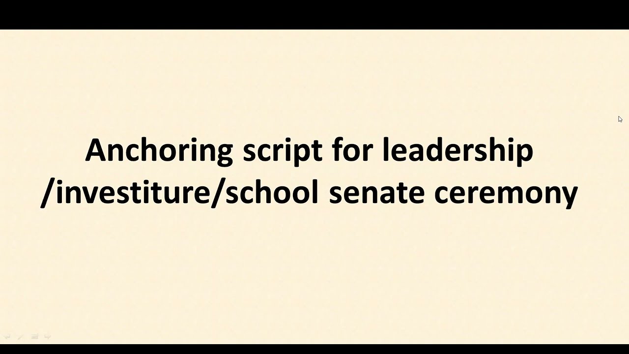 ANCHORING SCRIPT/INVESTITURE,SCHOOL SENATE/LEADERSHIP CEREMONY