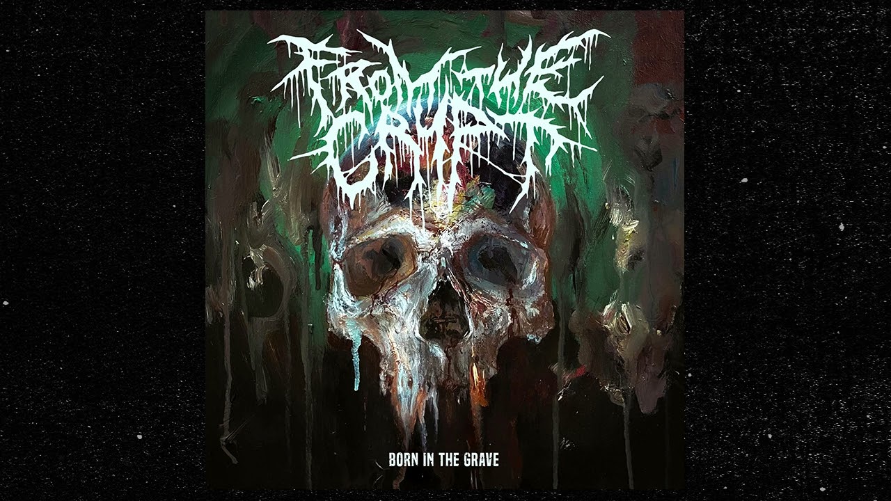FROM THE CRYPT - Born in the grave, 2025