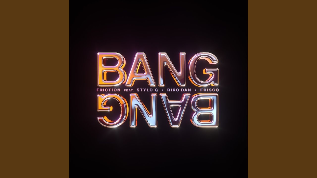 Bang Bang (feat. Stylo G, Riko Dan & Frisco)