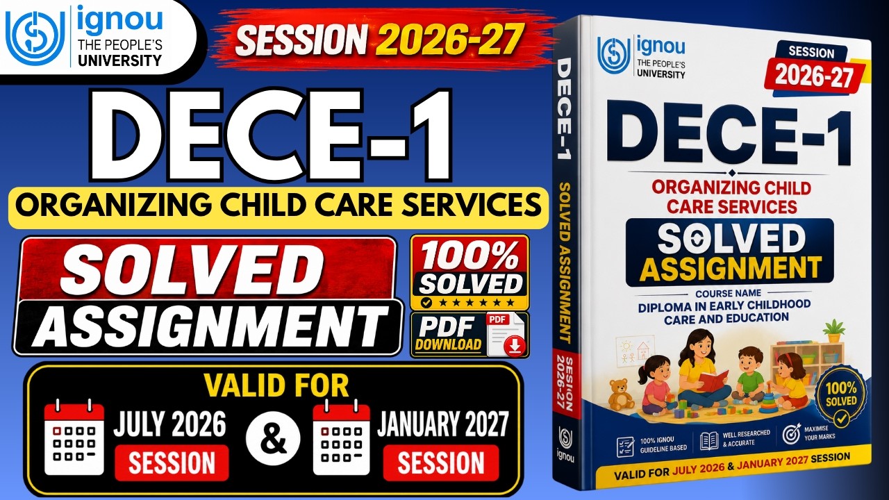 DECE-1 Solved Assignment 2026-27 | IGNOU DECE | July 2026 & January 2027 | COMPLETE Guidance | PDF