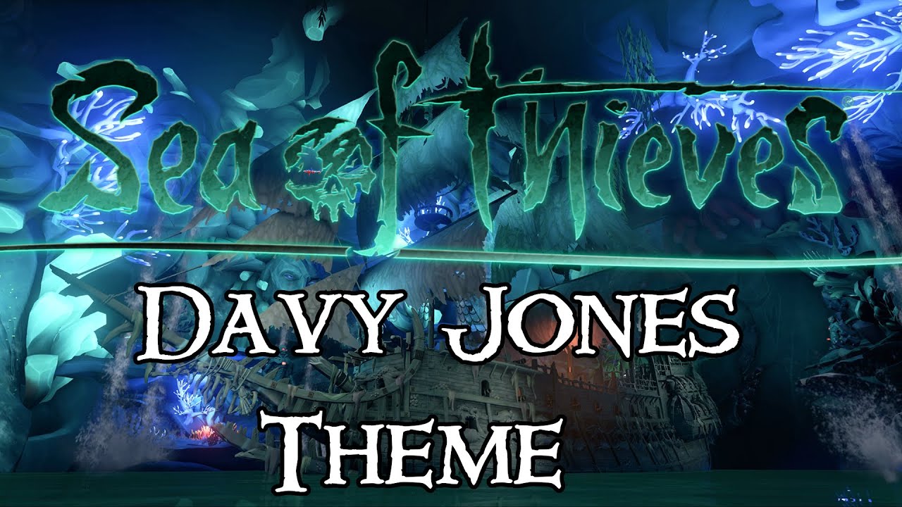 Sea Of Thieves Davy Jones Song  (Sea Of Thieves A Pirates Life DLC Update)