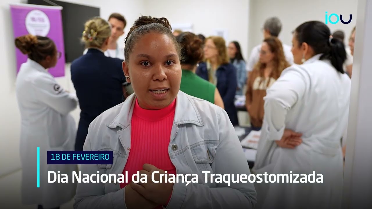 Dia Nacional da Criança Traqueostomizada  - Depoimento Paciente Camily