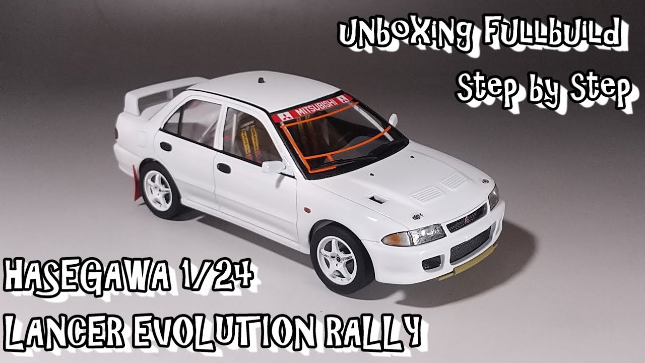 unboxing fullbuild HASEGAWA 1/24 LANCER EVOLUTION RALLY Scale Car Plastic Model