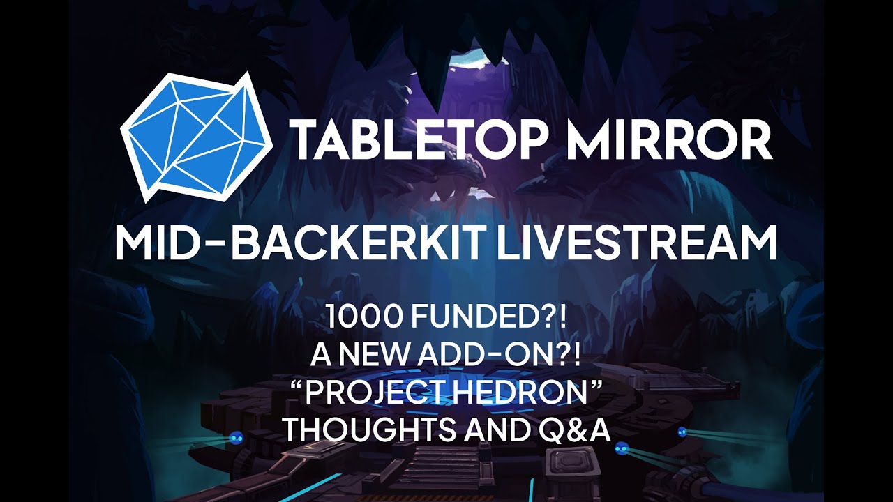 Tabletop Mirror Mid-Backerkit Live-Stream!