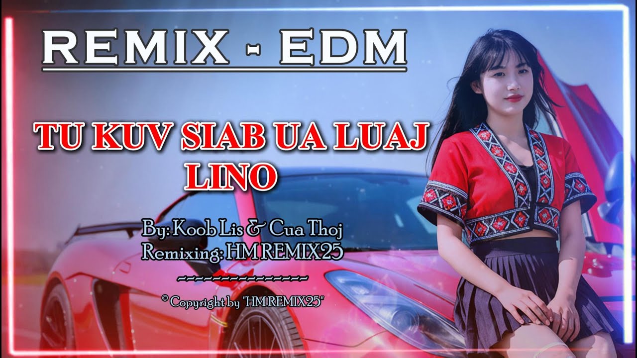 Tu kuv siab ua luaj lino - Nkauj  Hmoob Remix  | Koob Lis & Cua Thoj