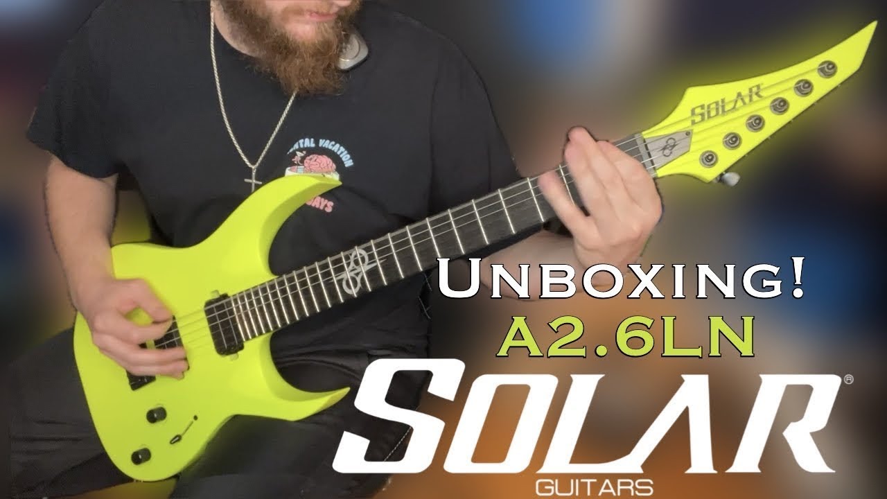 Solar A2.6LN Guitar Unboxing and First Impression!