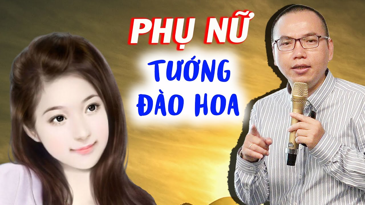 Xem Tướng Khuôn Mặt Phụ Nữ Có Nét Đào Hoa !