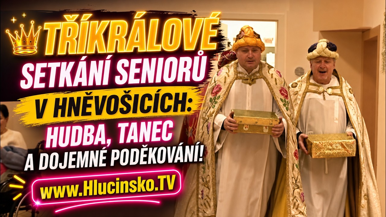 👑 Tříkrálové setkání seniorů v Hněvošicích! │ #Hlucinsko.TV │ @TelevizeHlucinsko
