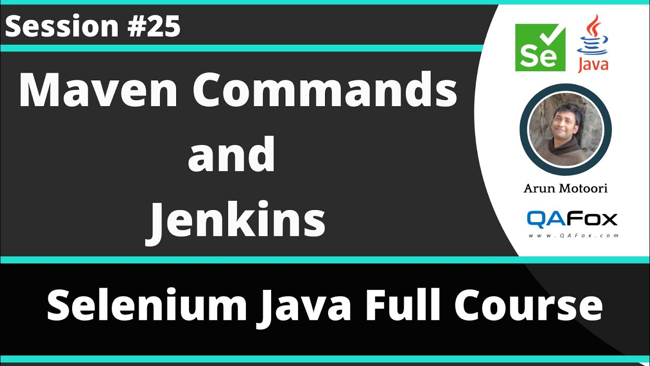 Selenium Java Training - Session 25 - Maven Commands and Jenkins