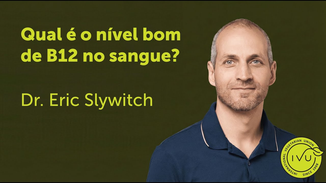 Qual é o nível bom de B12 no sangue? - Eric Slywitch