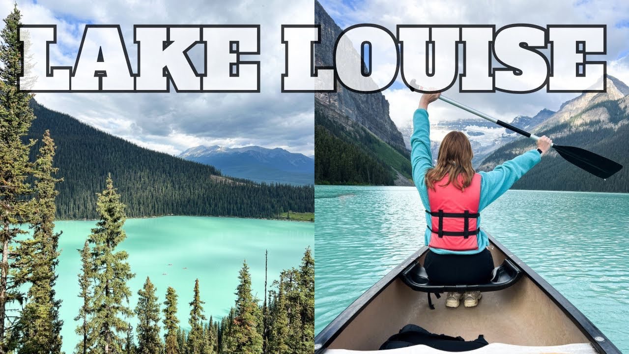 Canoeing at Lake Louise & Fairview lookout | Banff National Park