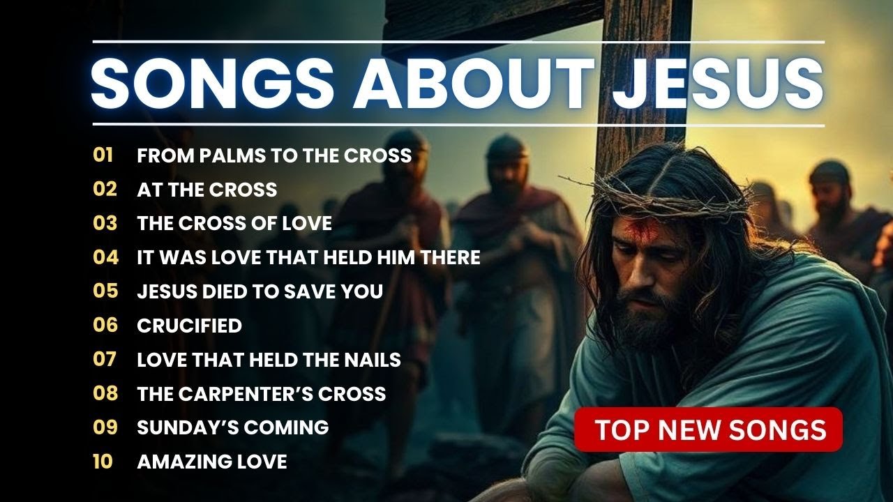 TOP 10 Songs about JESUS | Jesus Died to Save You - Faith Music