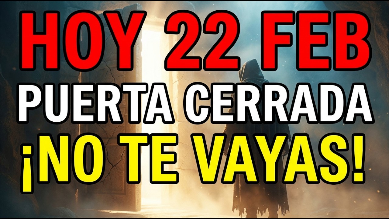 22 DE FEBRERO: JESÚS ADVIERTE: SI TE VAS AHORA LA PUERTA DE TU MILAGRO SE CIERRA YA...