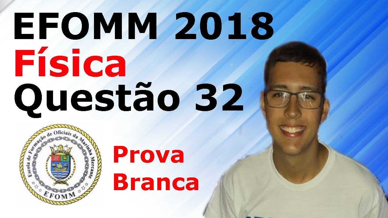 EFOMM 2018 (Física) - Questão 32