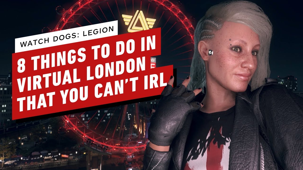 8 Things To Do in Watch Dogs' London That You Can&rsquo;t IRL