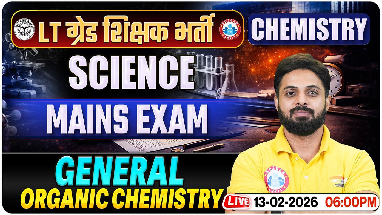 UP LT Grade Chemistry Mains 2026 | General Organic Chemistry | UPPSC LT Grade Chemistry Class