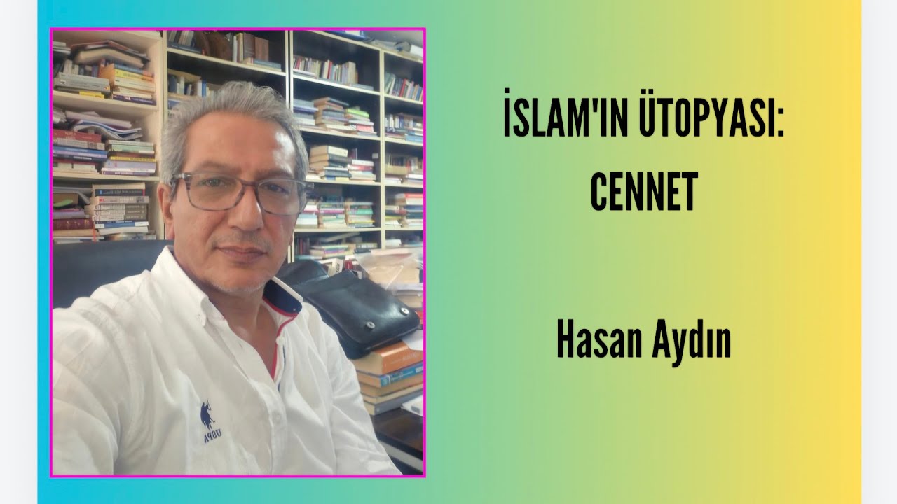 Hasan Aydın, İslam'ın Ütopyası: Cennet
