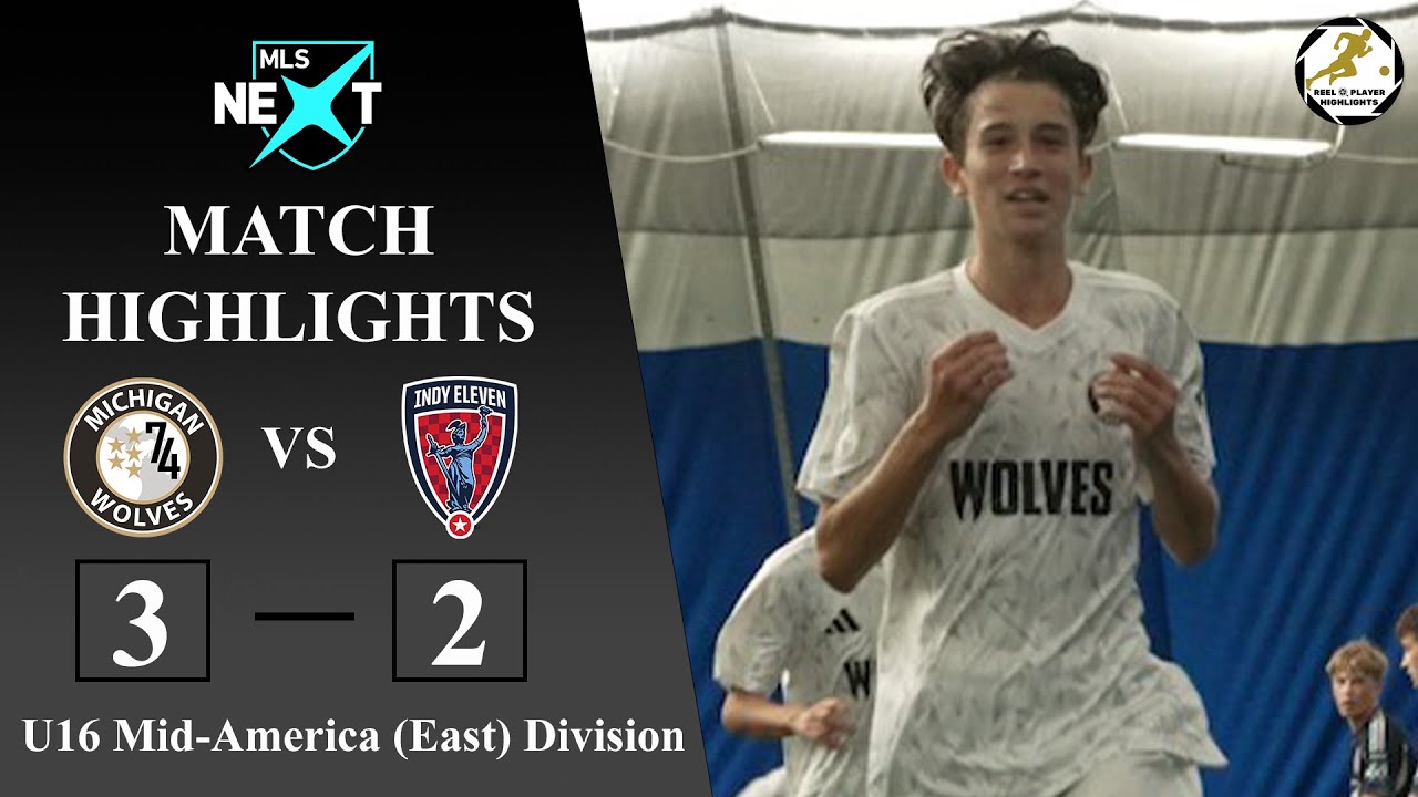 MLS NEXT U16 Match Highlights: Michigan Wolves vs Indy Eleven