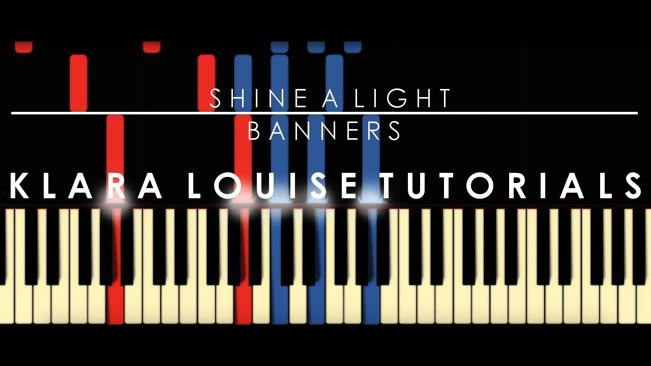 SHINE A LIGHT | Banners Piano Tutorial