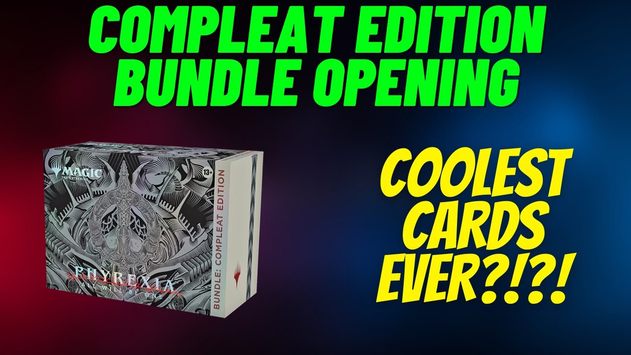 Phyrexia: All Will Be One Compleat Edition Bundle Opening - Coolest Cards Ever?!?