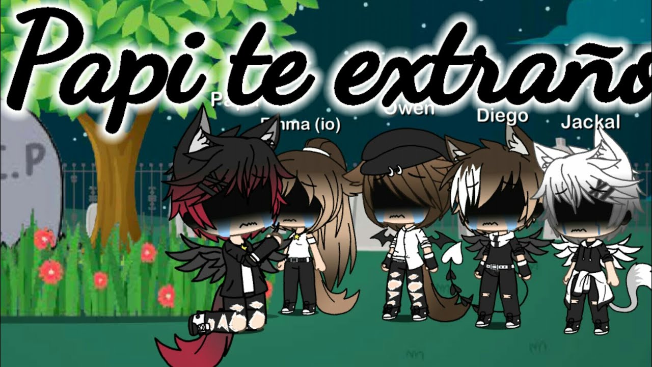 💔 Te extraño papi 💔 // meme sad // Gacha Life //