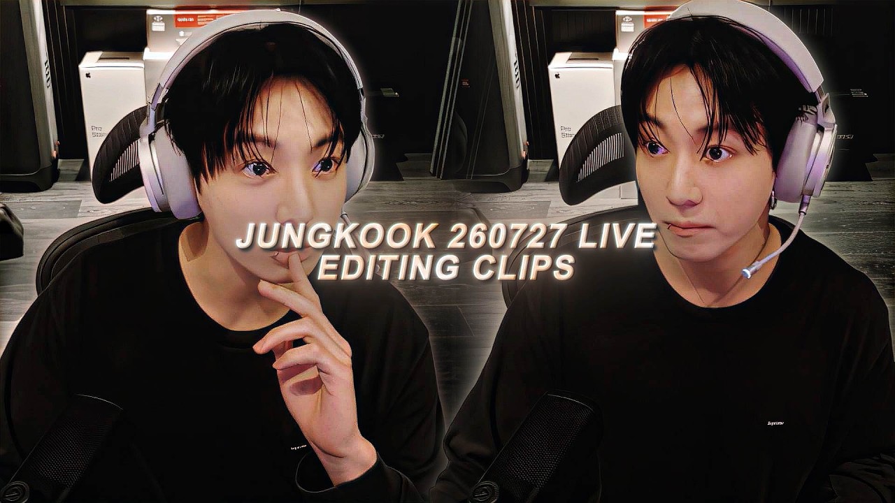 JUNGKOOK - 260727 WEVERSE LIVE EDITING CLIPS