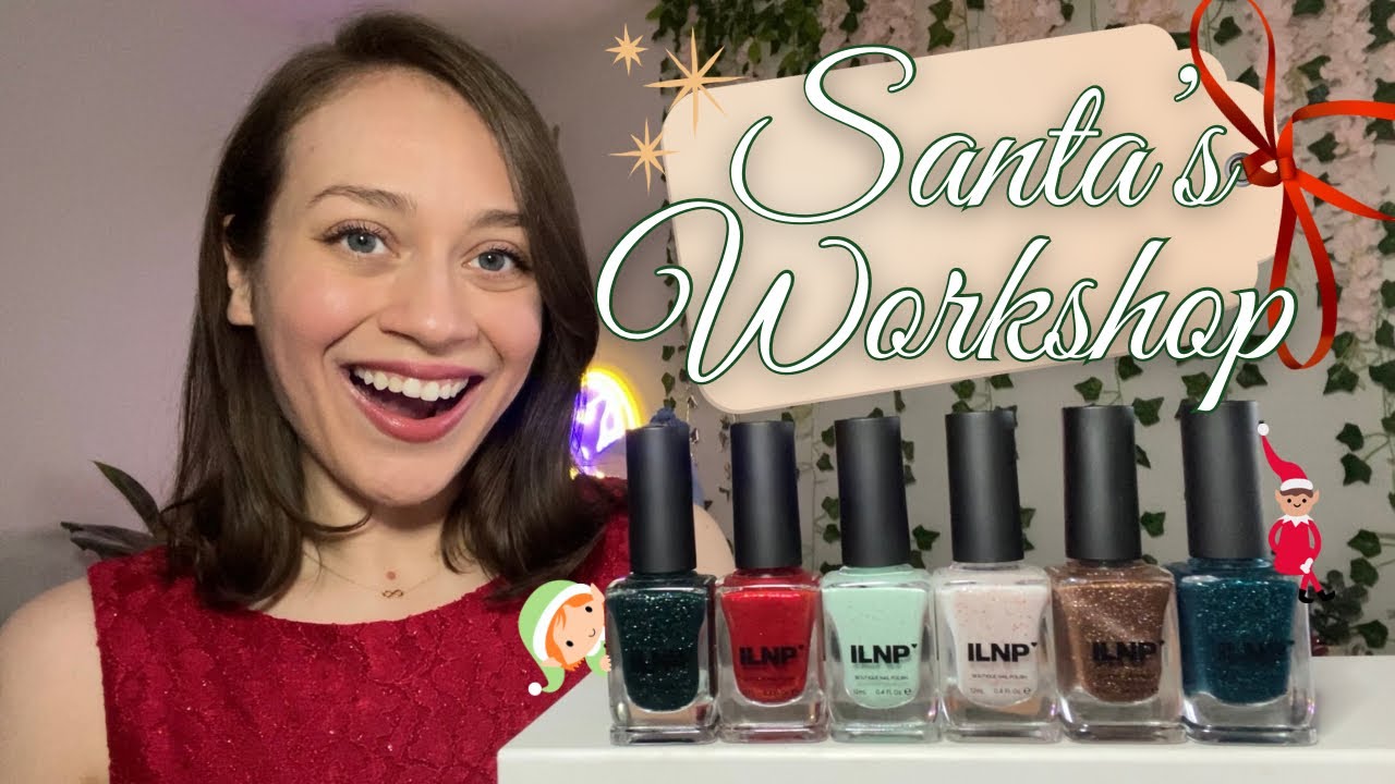 Christmas Came Early! ILNP SANTA&rsquo;S WORKSHOP 🚂🎁🎄&nbsp;Collection Swatches, Comparisons + Review!