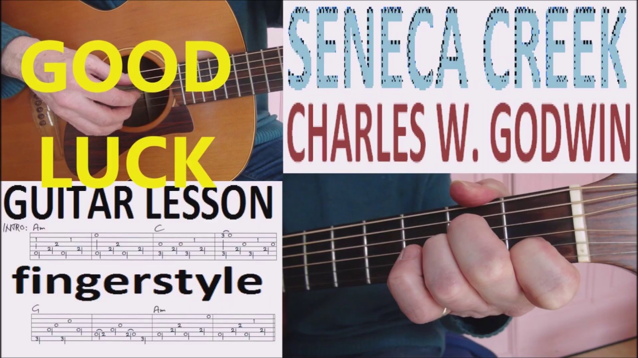 SENECA CREEK - CHARLES WESLEY GODWIN fingerstyle GUITAR LESSON
