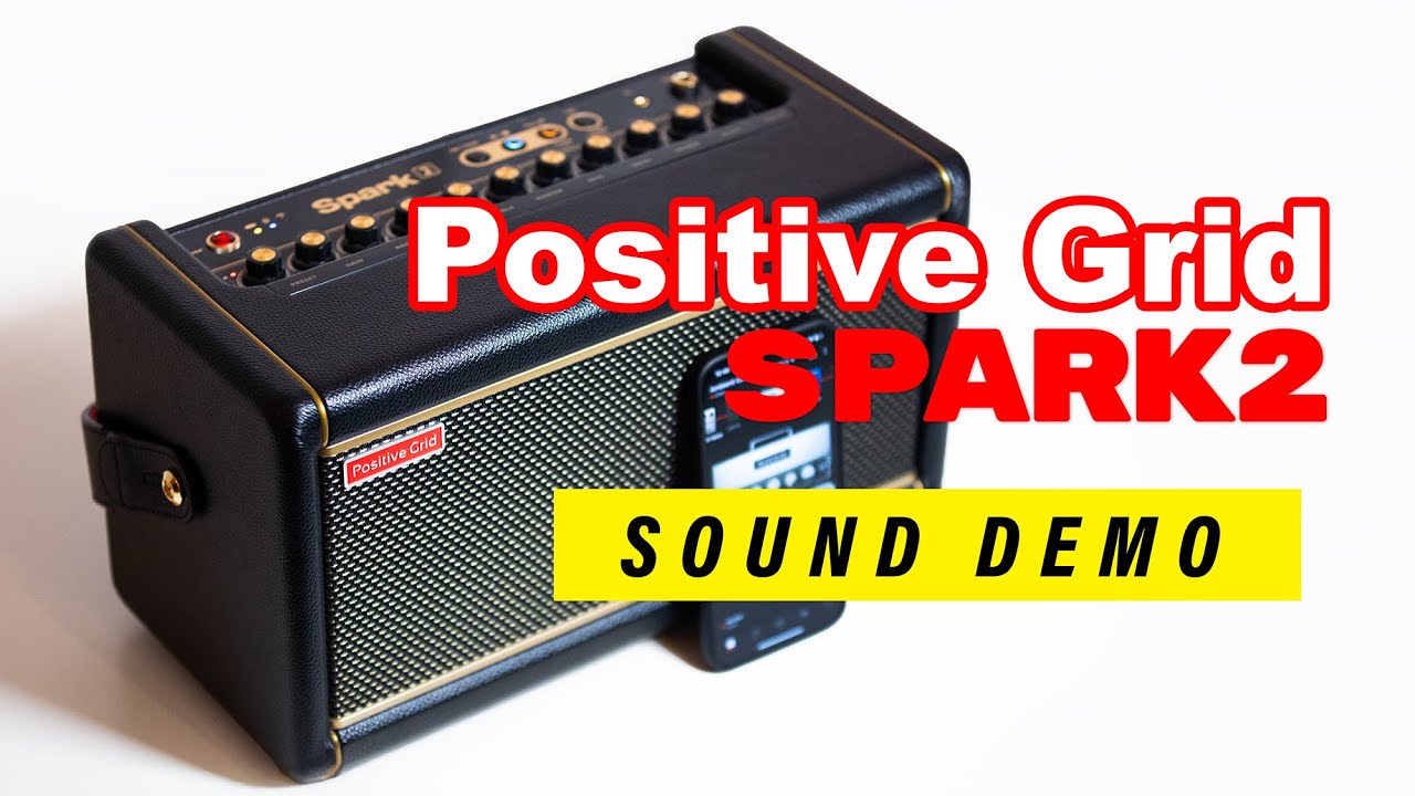 Positive Grid Spark 2 &mdash; Sound Demo (no talking) &mdash; Amp Modelling & Multi-Effects Review