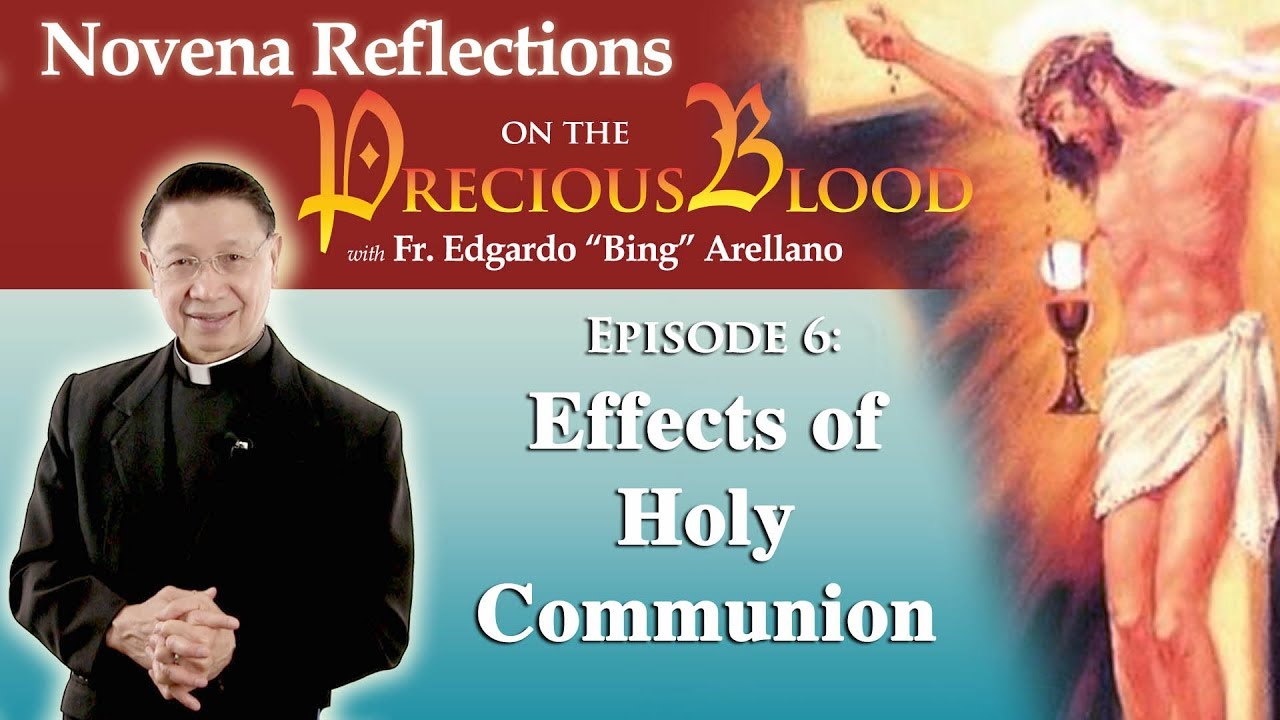 Novena Reflection on the Precious Blood Day 6: Effects of Holy Communion