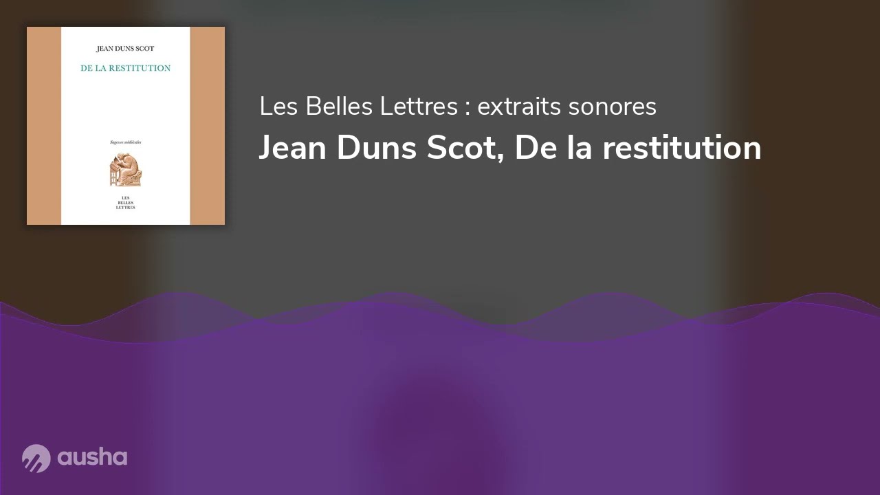 Jean Duns Scot, De la restitution