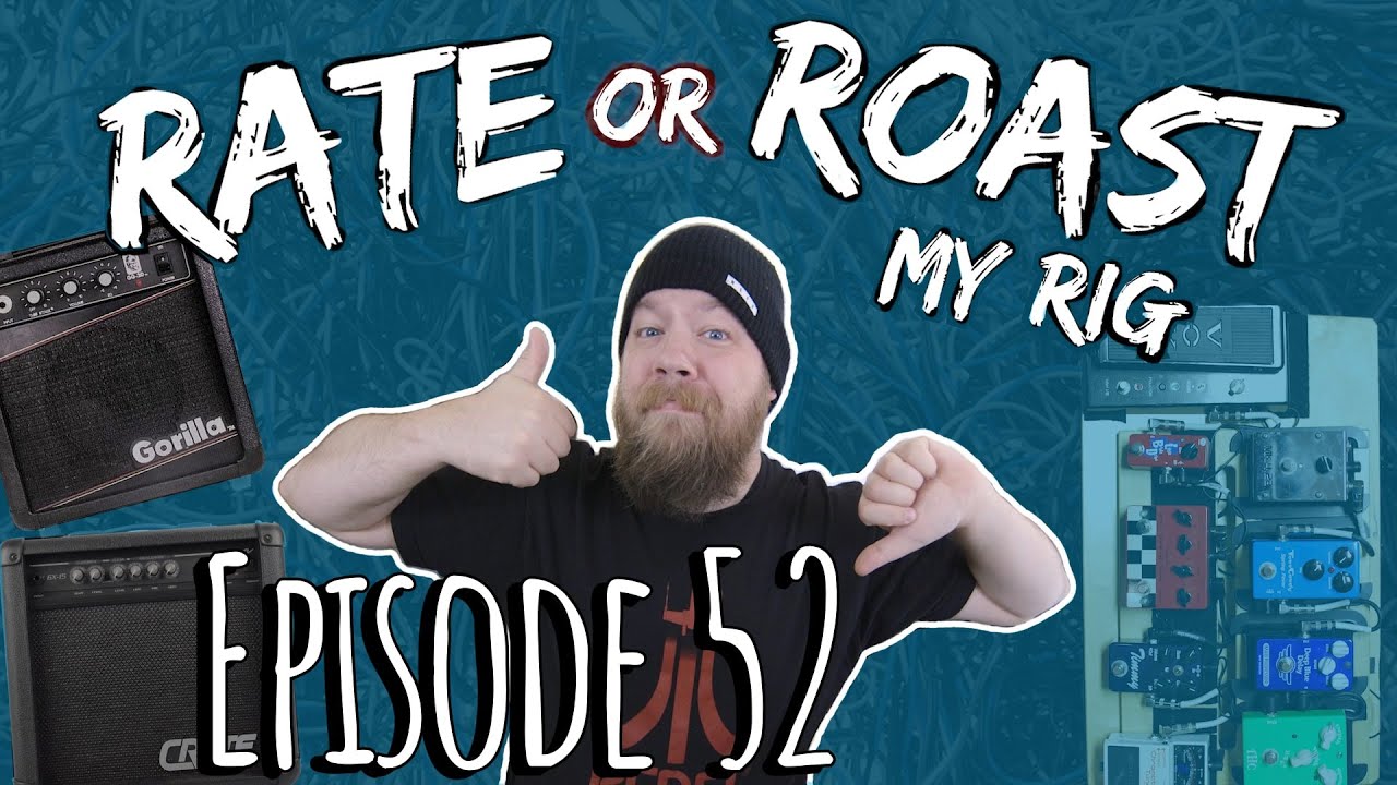 Rate or Roast My Rig - Episode 52