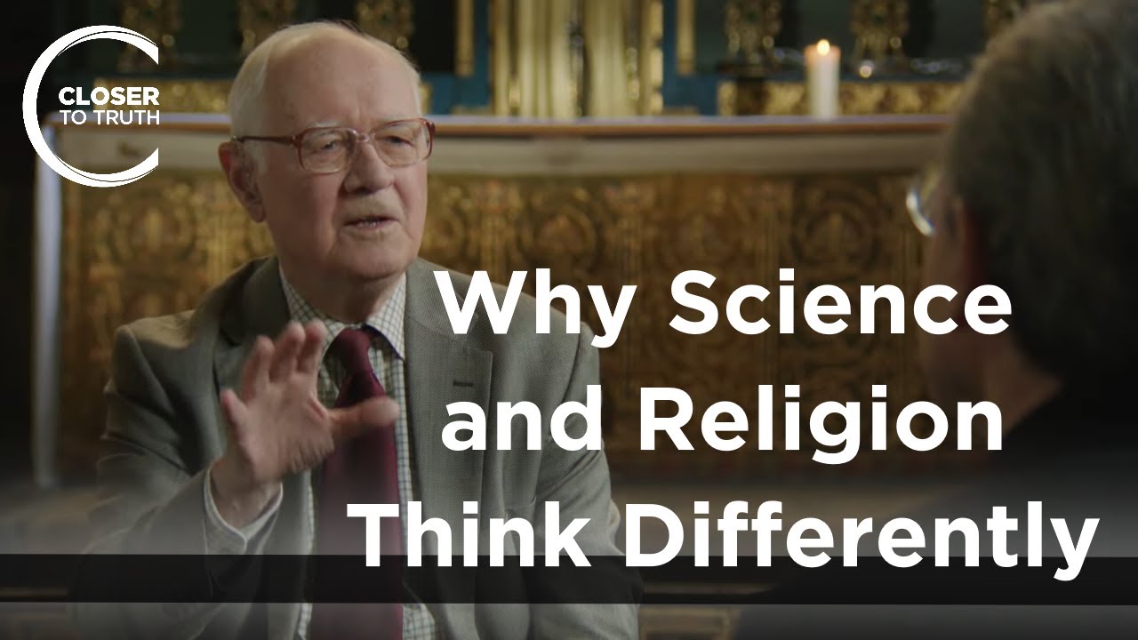 John Polkinghorne - Why Science and Religion Think Differently
