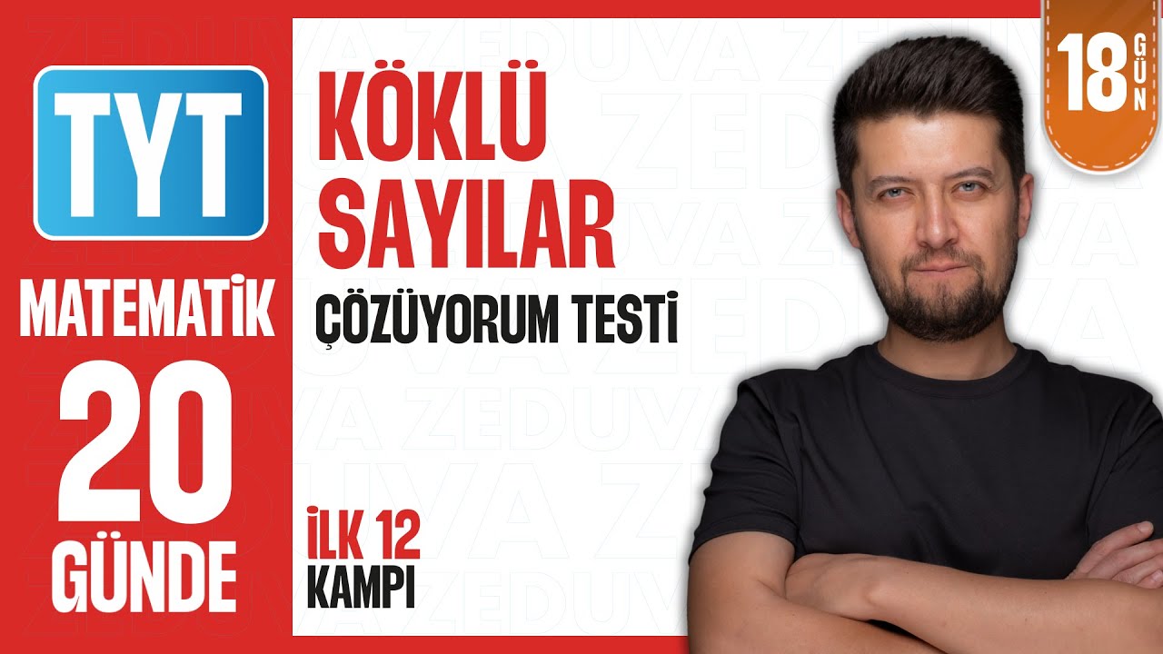 Köklü Sayılar Soru Çözümü | TYT Matematik İlk 12 Kampı | 18. Gün
