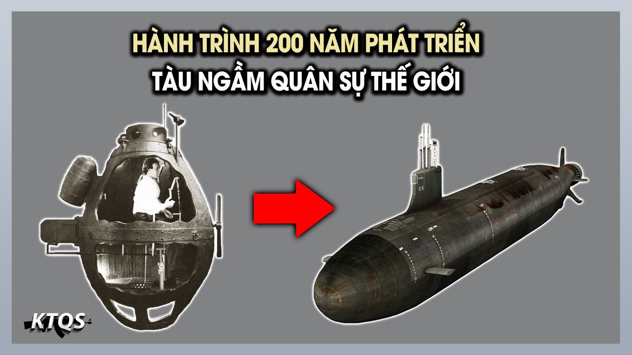 Hành Trình Phát Triển Tàu Ngầm Quân Sự: Sức Mạnh HỦY DIỆT Dưới Lòng Đại Dương