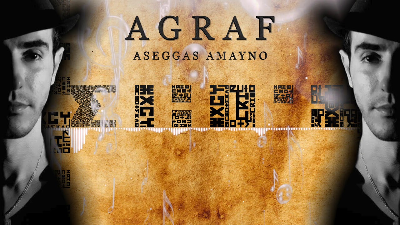 Agraf Band - Assegas Amayno - ⴰⵙⵓⴳⴰⵙ ⴰⵎⴰⵢⵏo