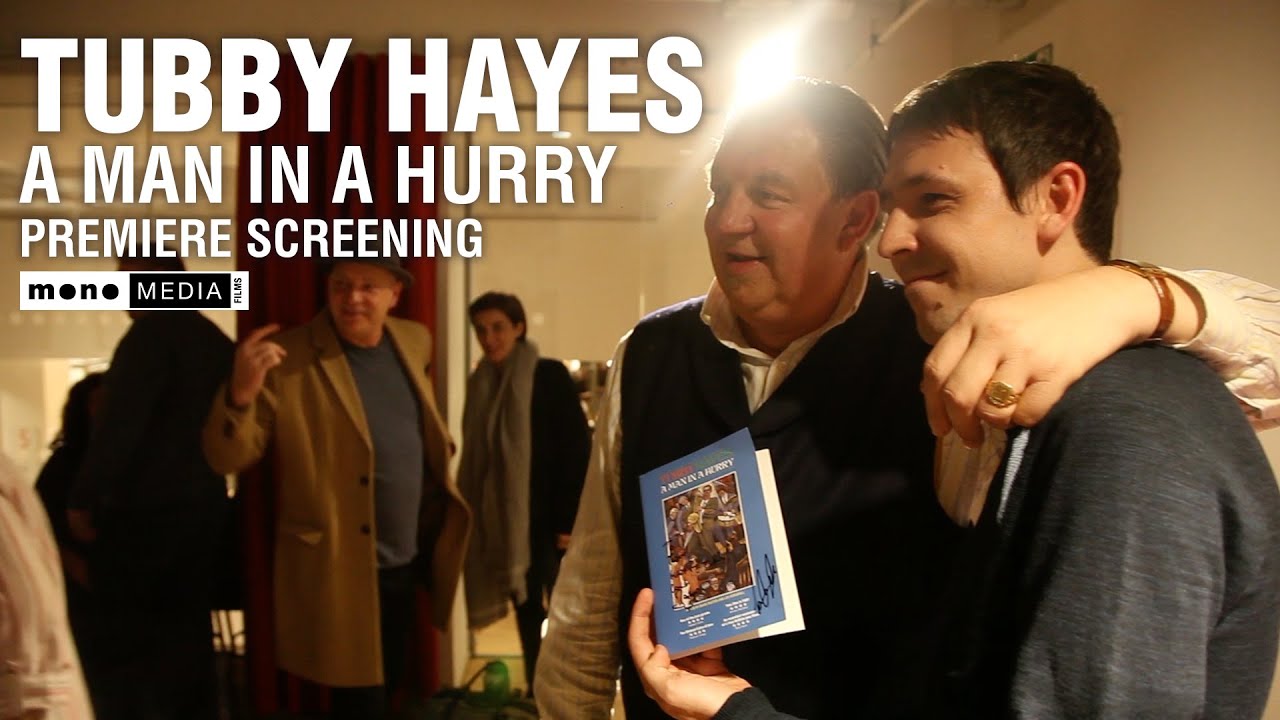 Tubby Hayes - A Man in a Hurry - Premiere Screening