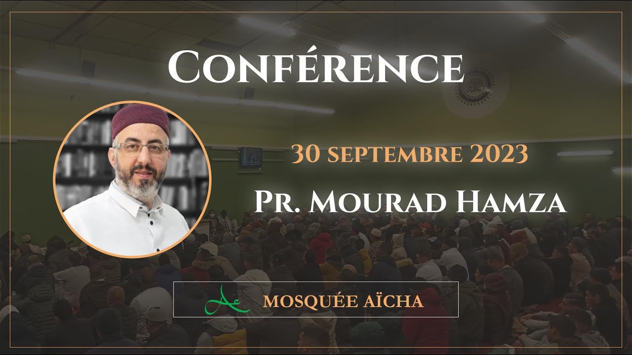 [🔴DIRECT] Conférence du Pr. Mourad Hamza du 30/09/2023 | Mosquée Aïcha