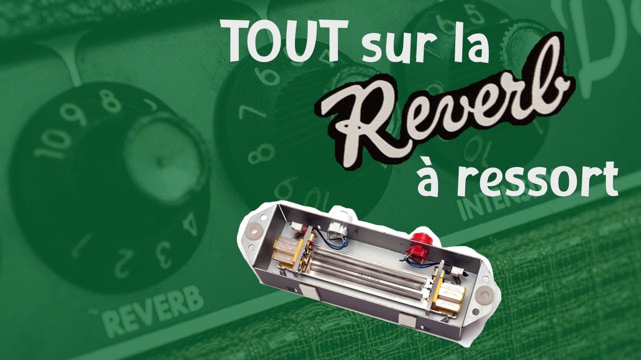 Le plus bel effet guitare de l'histoire ? Tout sur la Reverb à ressort !