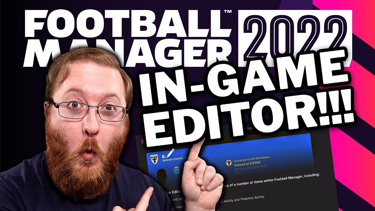 FM22 In-Game Editor : How to use the In Game Editor - Football Manager 2022