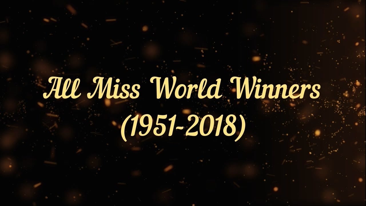 Все победительницы конкурса Мисс мира (1951-2018)
