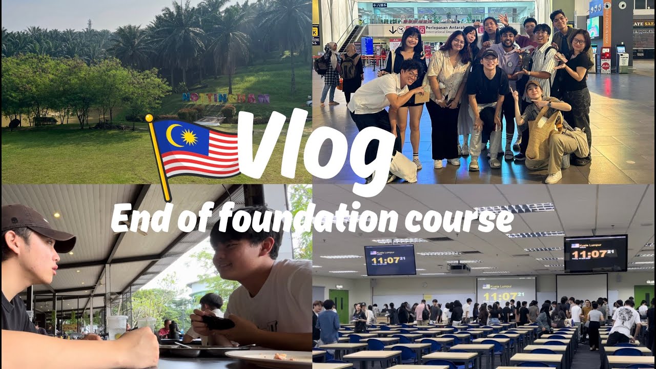 [海外大学] The last few days of foundation course ファンデーションコース終了vlog [University of Nottingham Malaysia]