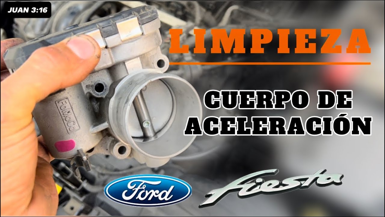 COMO LIMPIAR CUERPO DE ACELERACIÓN DEL FORD FIESTA
