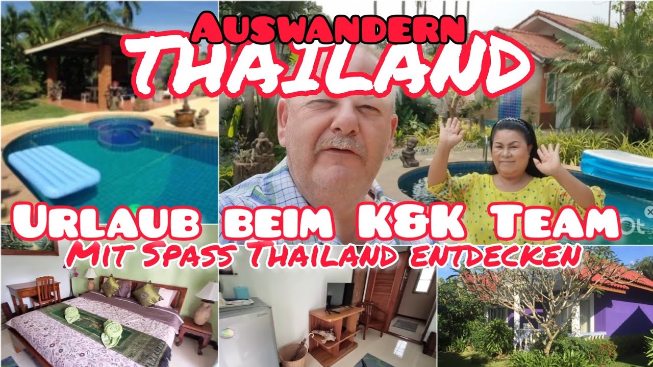 AUSWANDERN THAILAND🇹🇭Urlaub beim K&K Team❤️Mit Spaß Thailand kennenlernen bei Korawan und Karl